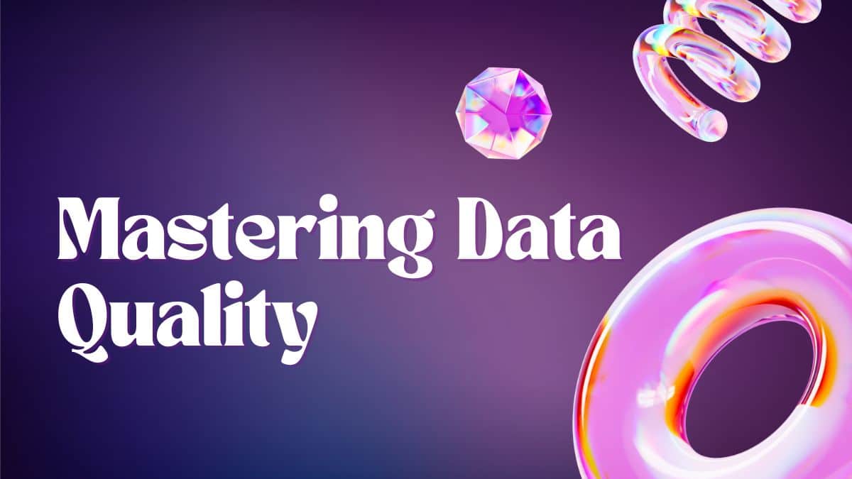 Mastering Routine Data Quality Assessment